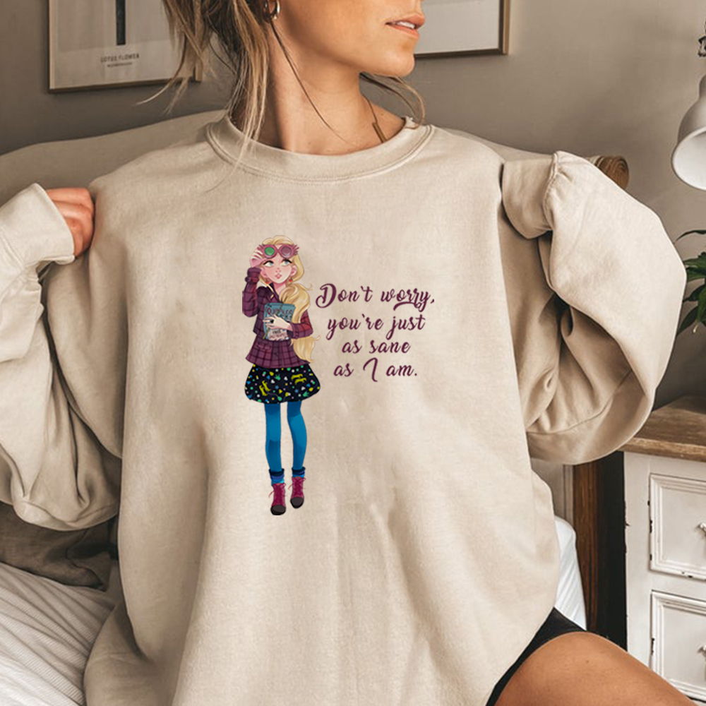 Luna Lovegood Sweatshirt Não se preocupe Você