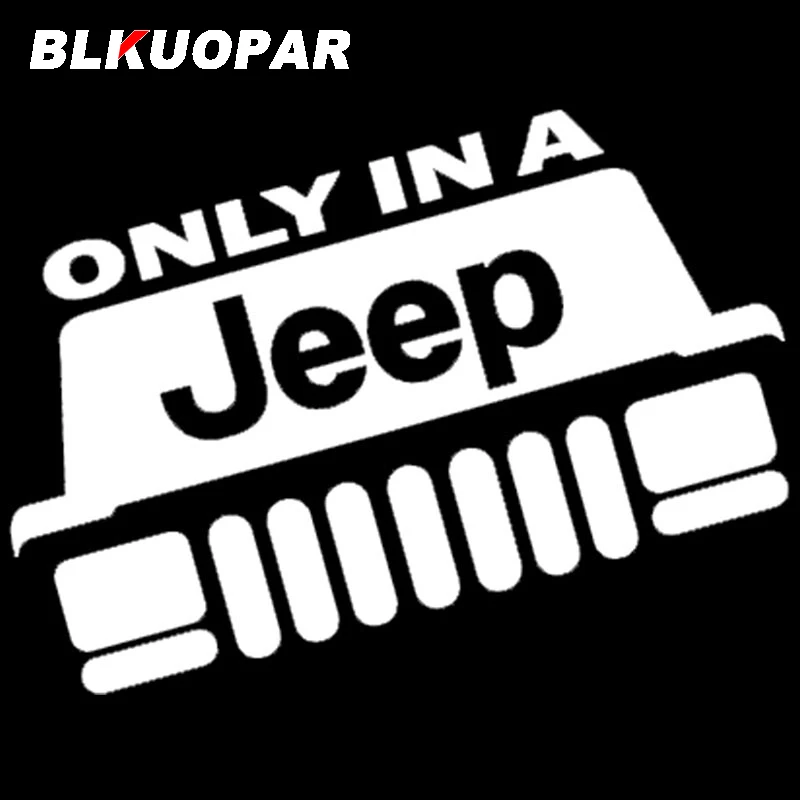 JEEP "ONLY IN A JEEP" DECAL STICKER  Quality Vinyl buy 2 get one free