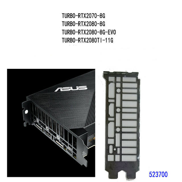 Original For Asus TURBO-RTX2070-8G, TURBO-RTX2080-8G, TURBO-RTX2080TI-11G  I/O Shield Back Plate BackPlate Blende Bracket - AliExpress