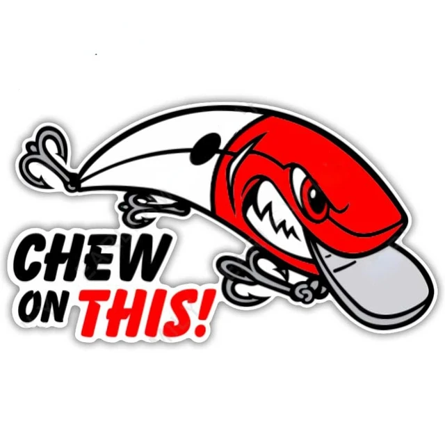Chew On This Lure Sticker For Tackle Box Toolbox Boat Waterproof