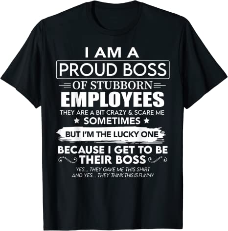 ICH Bin EIN Stolz Chef von Hartnäckige Mitarbeiter Sie Sind Bit Crazy T-Shirt Sarkasmus Sprüche Zitat Graphic Tee Männer Kleidung mann Geschenk – Detail 7