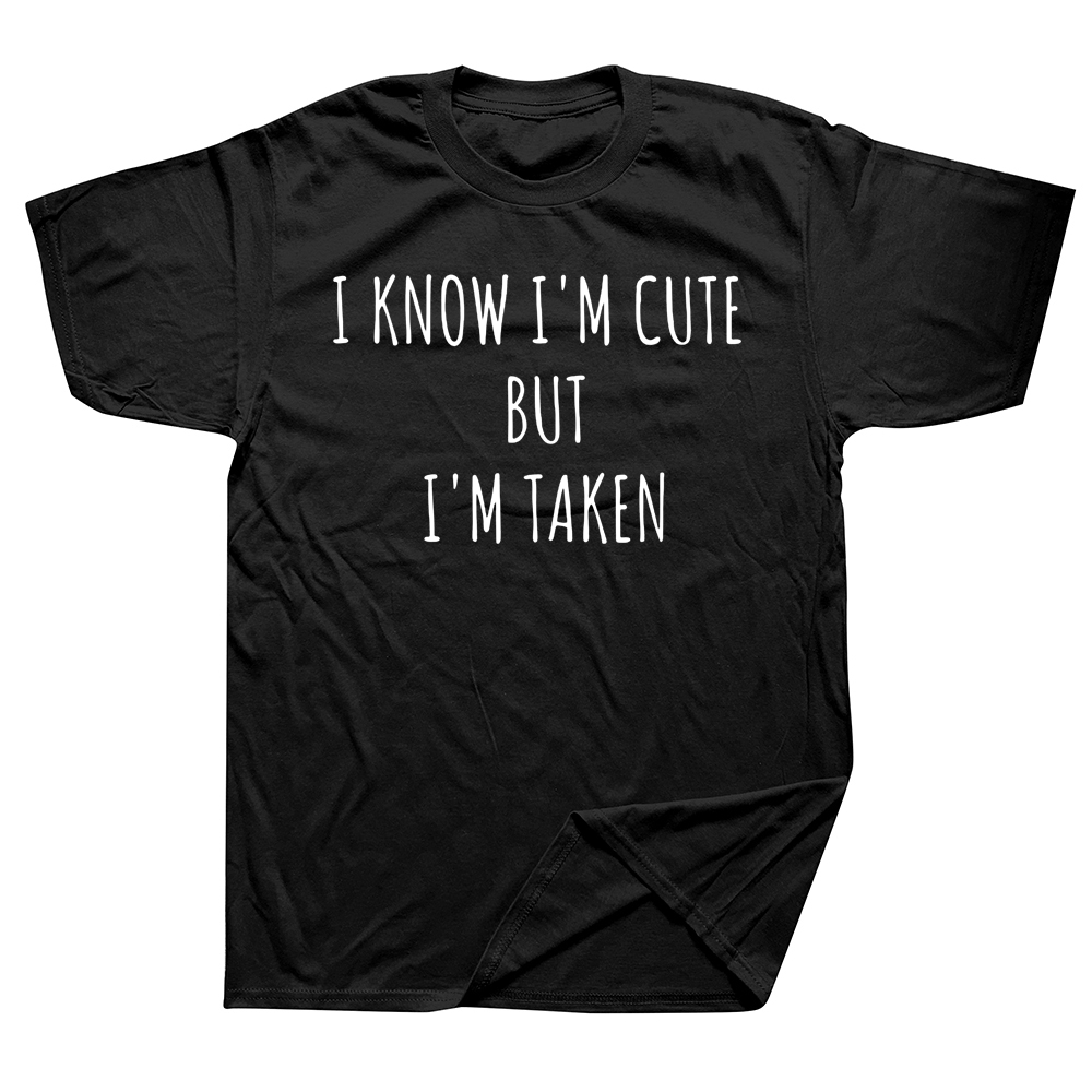 Lustiges I Know Cute But I'm Taken T-shirt Für Herren Aus Baumwolle_voghion.com