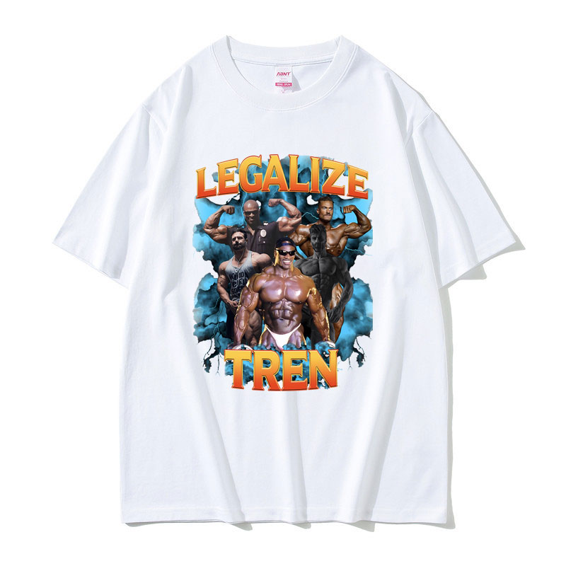 Ronnie Coleman Gym Merch - Legalize Tren T Shirt 100% Cotton