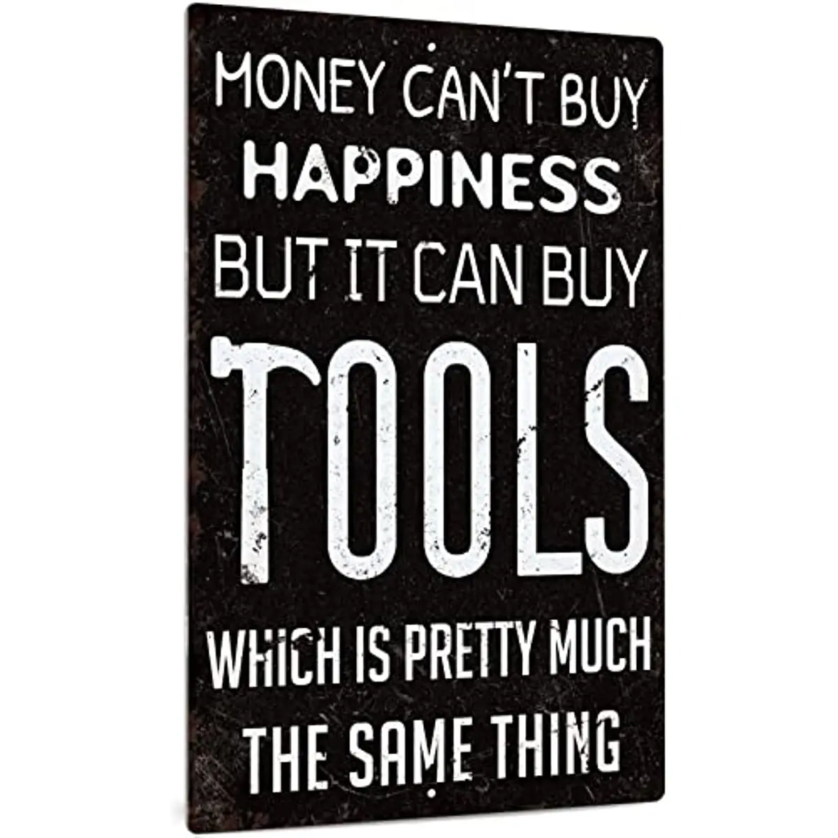 Деньги не могу купить счастье, но это может купить инструменты, Забавный  металлический жестяной знак, украшение для мужчин