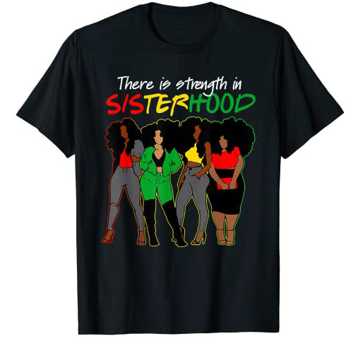 Es gibt Stärke in Schwestern schaft schwarze Geschichte Melanin Königin T-Shirt Afro amerikaner Schwestern Grafik T-Shirt Top Afro Sistas Kleidung – Detail 6