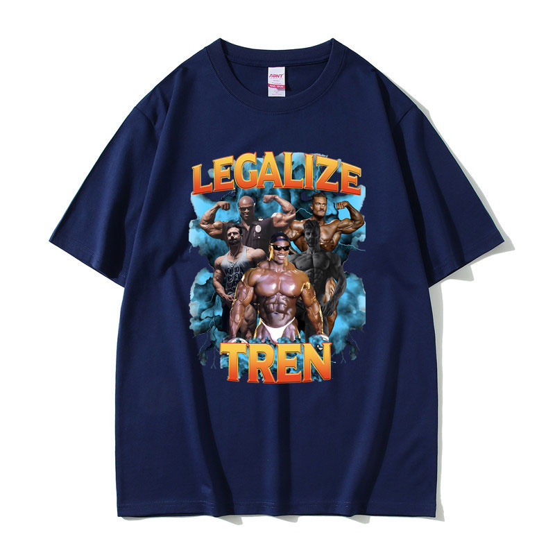 Ronnie Coleman Gym Merch - Legalize Tren T Shirt 100% Cotton