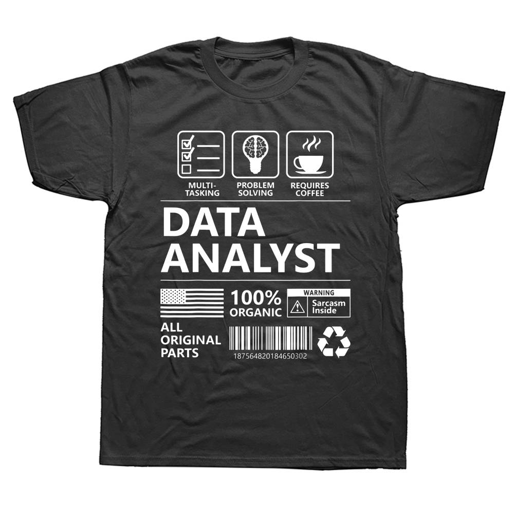 Lustige Daten Analyst Substantiv T Shirts Grafik Baumwolle Streetwear Kurzarm Geburtstag Geschenke Sommer Stil T-shirt Herren Kleidung – Detail 2