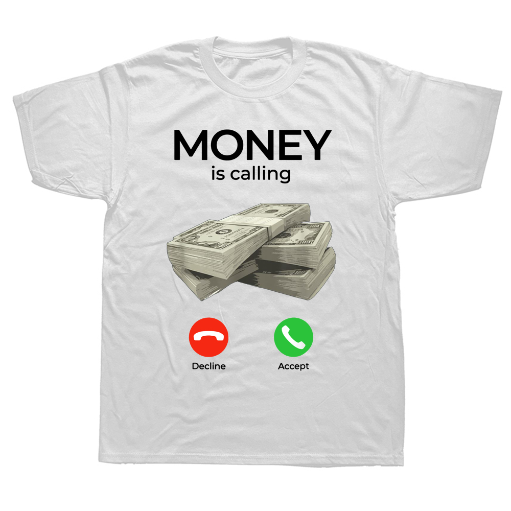 Geld ruft Bargeld Lustige Business T Shirts Grafik Baumwolle Streetwear Kurzarm Geburtstag Geschenke Sommer Stil T-shirt Männer – Detail 3