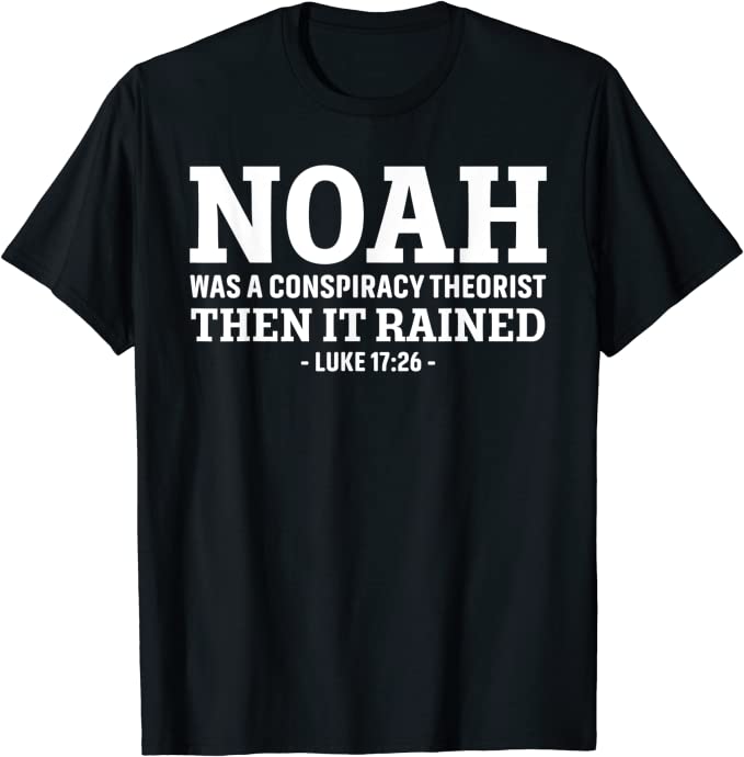 Noah war ein Verschwörung theoretiker, dann regnete es T-Shirt lustige Jesus Christen Sprüche Zitat Grafik Tee Top Veteran Militär geschenk – Detail 10