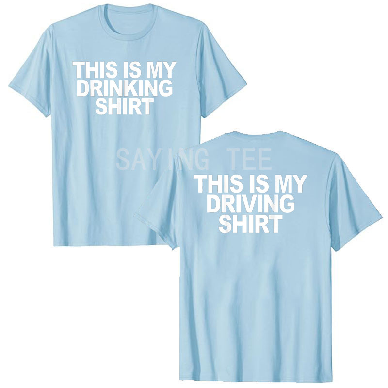Dies ist mein Trink hemd und Fahr hemden lustige Zitate T-Shirt Buchstaben gedruckt Sprüche Grafik T-Shirts Kurzarm Blusen – Detail 9