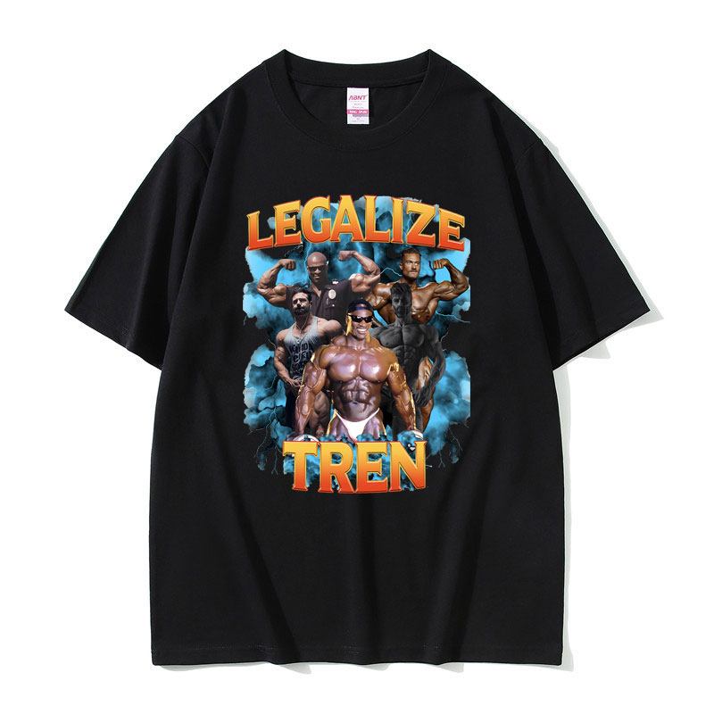 Ronnie Coleman Gym Merch - Legalize Tren T Shirt 100% Cotton