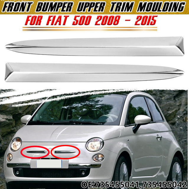 Pair Car Front Bumper Upper Molding Chrome Trim 735455041 735455042 For FIAT 500 2008 2015 Front Bumper Upper Grill Trim AliExpress 34
