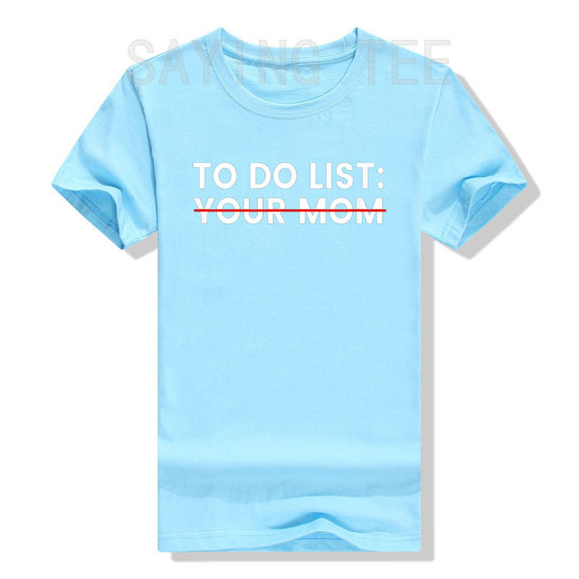 Mother's Day Funny Gift Ideas Apparel Funny To Do List Shirt Your