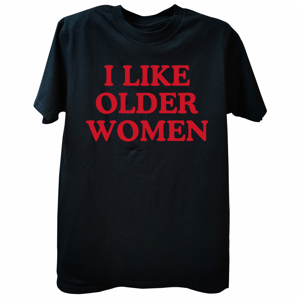 Ich mag ältere Frauen T-Shirt lustige Humor Geek Männer Frauen Kleidung EU-Größe 100% Baumwolle lässig O-Ausschnitt Sommer Unisex T-Shirts – Detail 3
