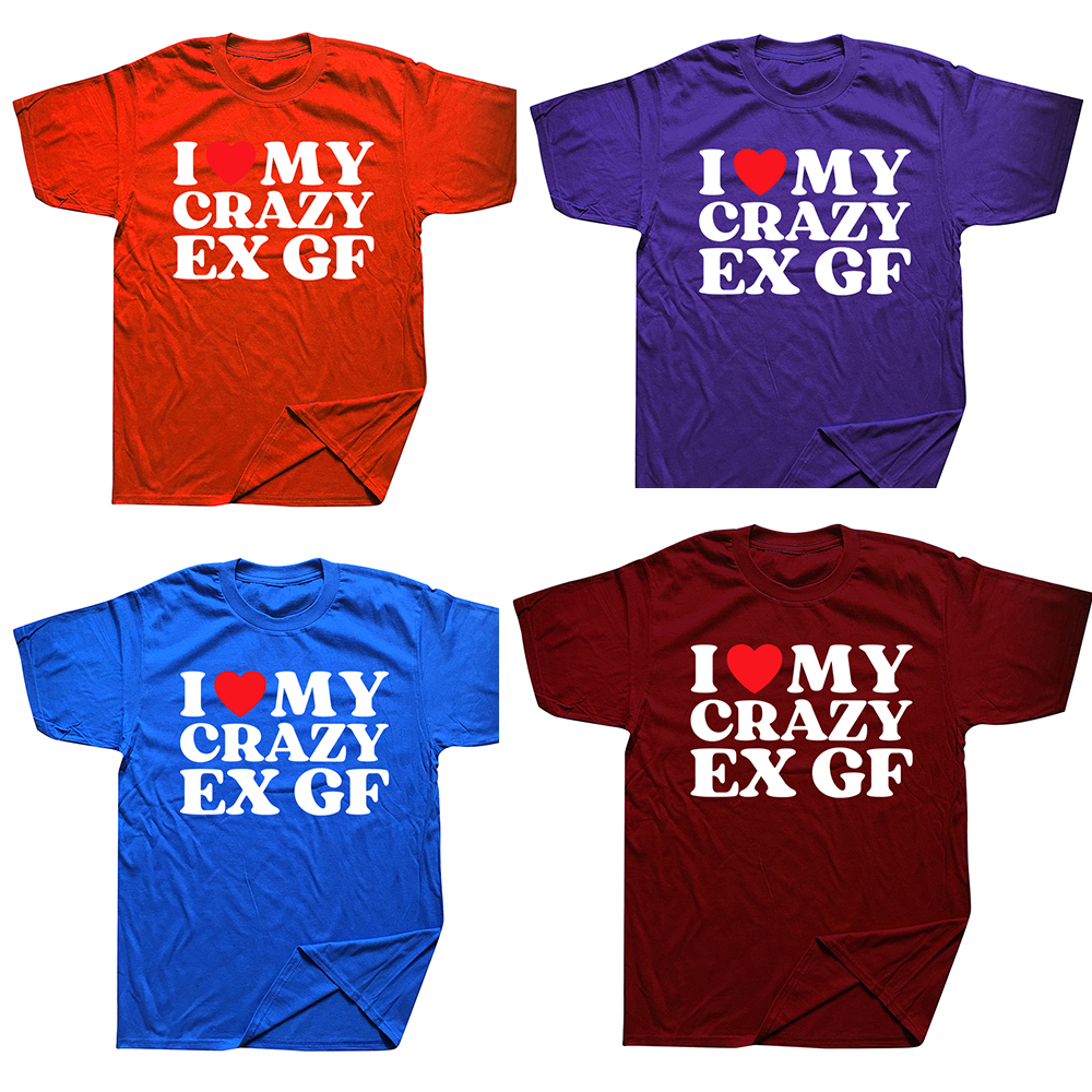 I Love My Crazy Ex GF Red Heart My Ex Girlfriend T-Shirts Grafik Baumwolle Streetwear Kurzarm Geburtstagsgeschenke Sommer T-Shirt – Detail 3