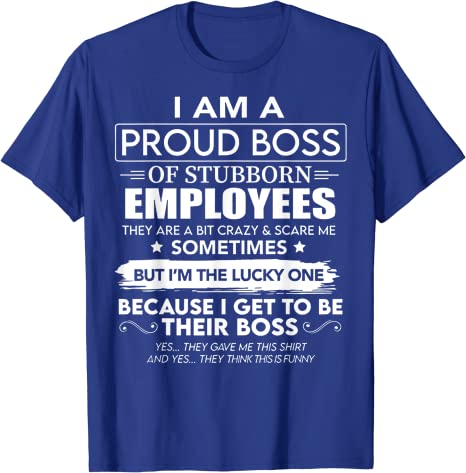 ICH Bin EIN Stolz Chef von Hartnäckige Mitarbeiter Sie Sind Bit Crazy T-Shirt Sarkasmus Sprüche Zitat Graphic Tee Männer Kleidung mann Geschenk – Detail 5