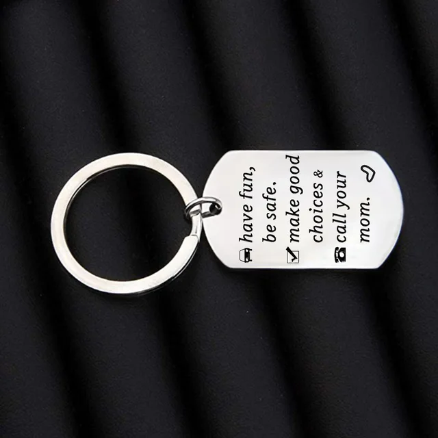 Have Fun Be Safe Make Good Choices and Call your Mom Stainless Steel  Keychain Gift for New Driver or Graduation Boy Keychain - AliExpress