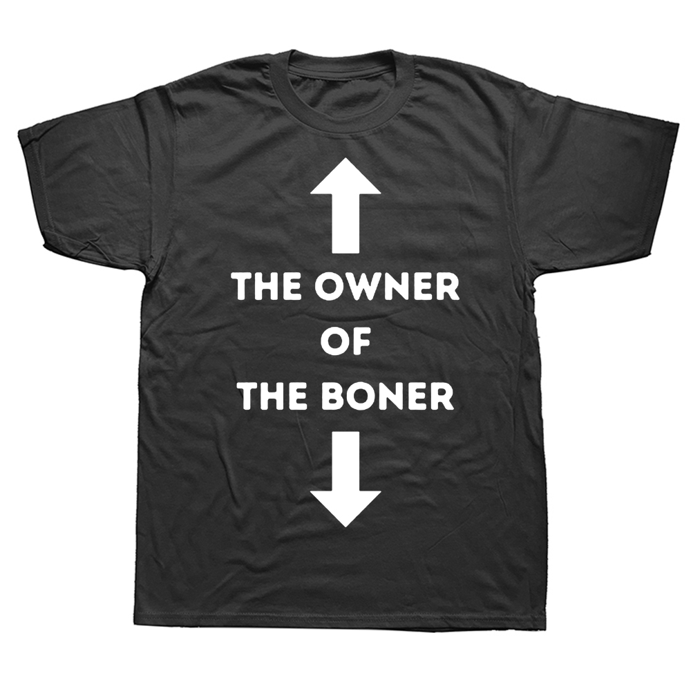 Neuheit Die Besitzer Der Boner T Shirts Baumwolle Grafik Streetwear Kurzarm Geburtstag Geschenke Sommer Stil T-shirt Herren Kleidung – Detail 2