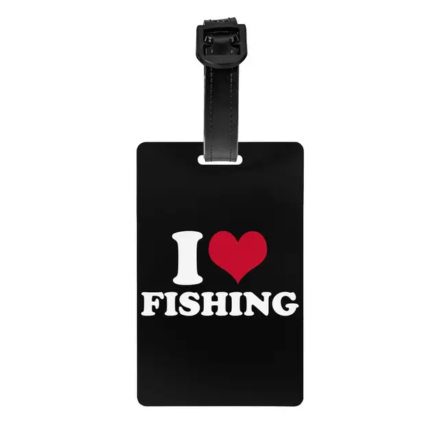I Love Fishing Luggage Tags Custom Fisherman Fish Baggage Tags Privacy  Cover Name ID Card - AliExpress