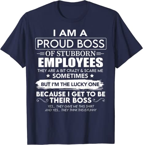 ICH Bin EIN Stolz Chef von Hartnäckige Mitarbeiter Sie Sind Bit Crazy T-Shirt Sarkasmus Sprüche Zitat Graphic Tee Männer Kleidung mann Geschenk – Detail 8