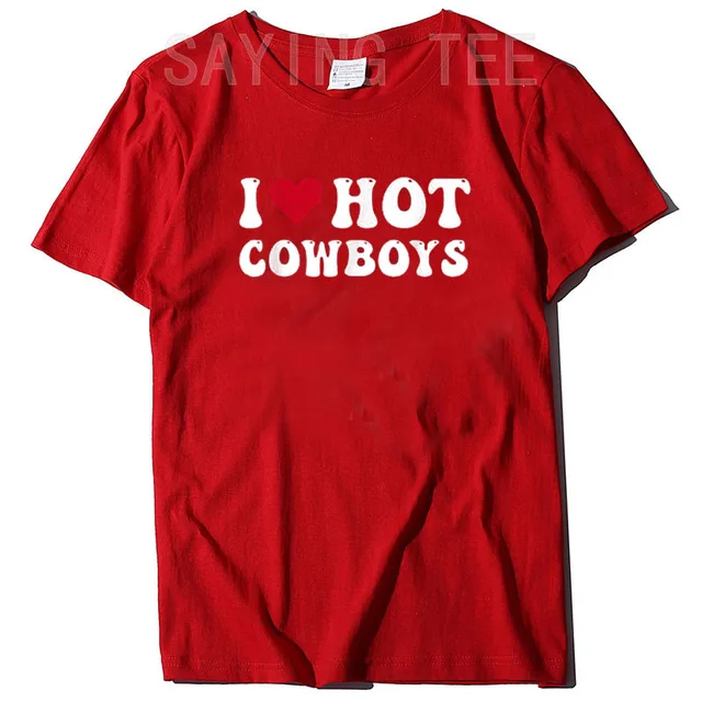 I Love Hot Cowboys I-Heart-Cowboys Funny Country Western T-Shirt Letters  Printed Sayings Quote Graphic Tee Short Sleeve Top Gift - AliExpress
