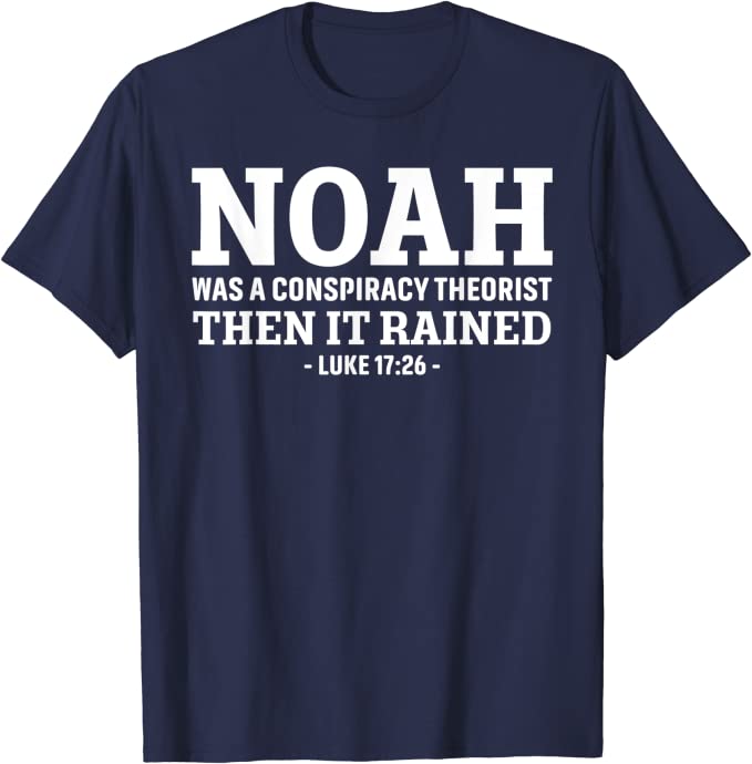 Noah war ein Verschwörung theoretiker, dann regnete es T-Shirt lustige Jesus Christen Sprüche Zitat Grafik Tee Top Veteran Militär geschenk – Detail 9